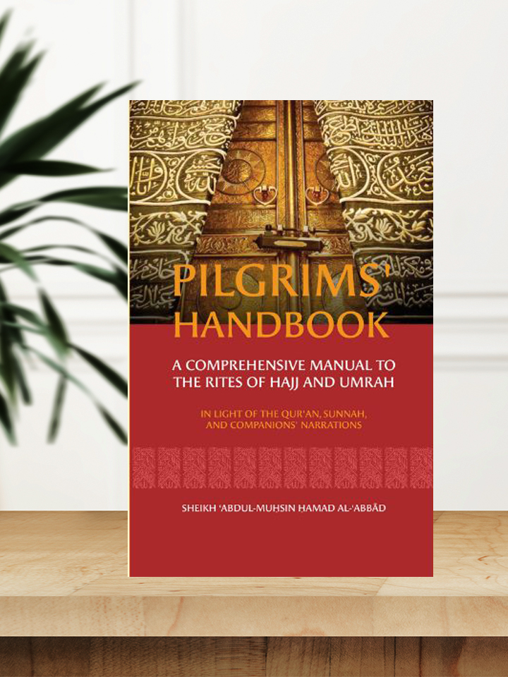 Pilgrims’ Handbook: A Comprehensive Manual to the Rites of Hajj and Umrah