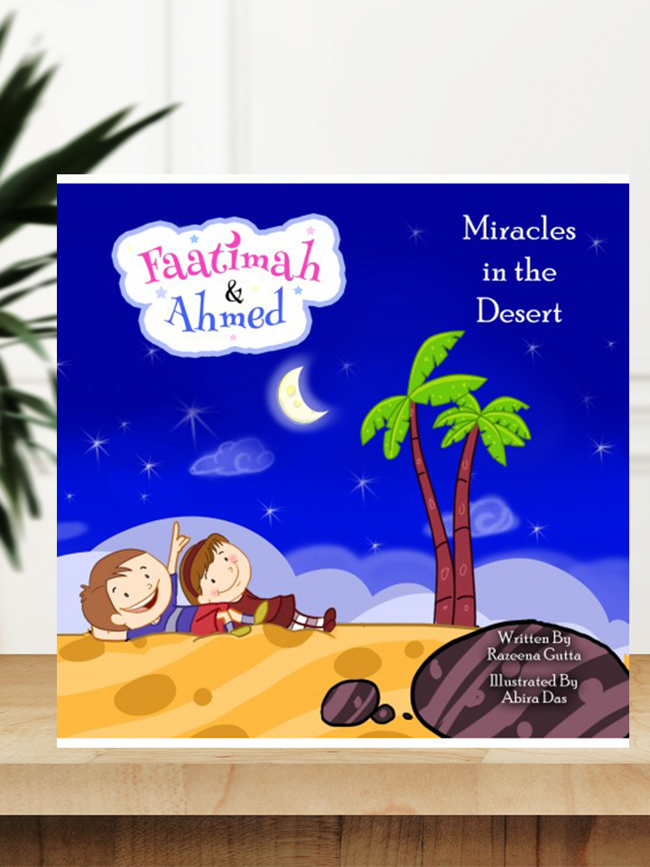 Faatimah and Ahmed : Miracles in the Desert