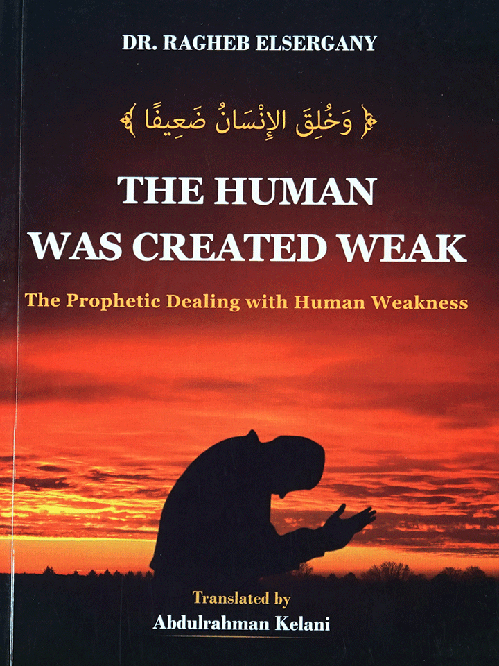 The Human was Created Weak