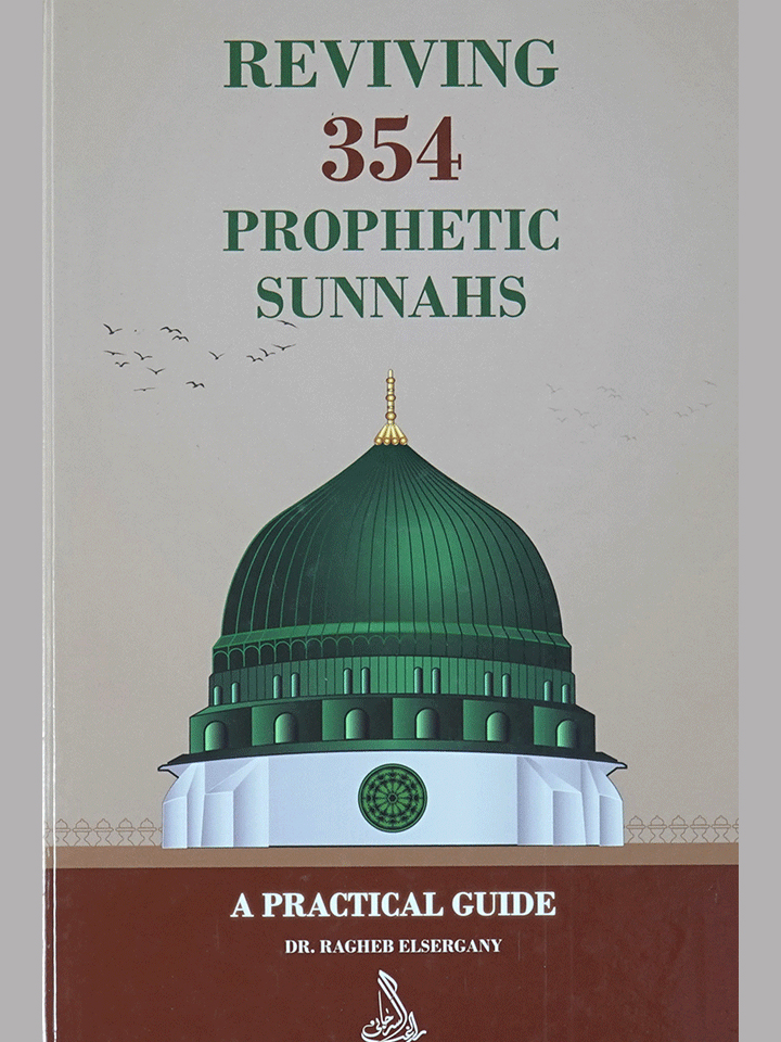 Reviving 354 Prophetic Sunnahs: A Practical Guide 